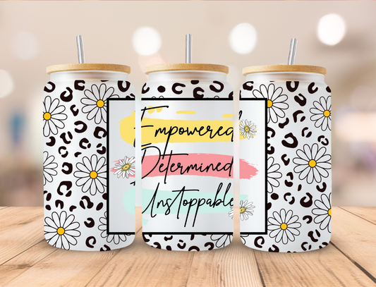 Empowered, Determined, Unstoppable 16oz Glass Can Tumbler